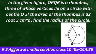 In the given figure OPQR is a rhombus three of whose vertices lie on a circle with centre O [upl. by Aryahay]