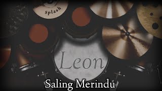 Leon  Saling Merindu Real Drum Cover [upl. by Norward168]