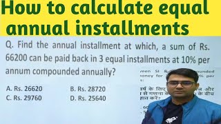 How to calculate equal annual installments  how to find annual installment  Sandeep Sharma Math [upl. by Ainigriv]