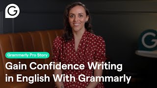 Gain Confidence Writing in English With Grammarly [upl. by Given491]