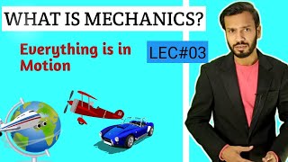 What is Mechanics and its Branches  Basic Physics Lec 03  UrduHindi [upl. by Innes]