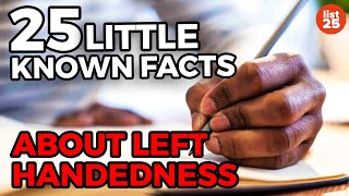 25 Little Known Facts About Left Handedness [upl. by Cormack]