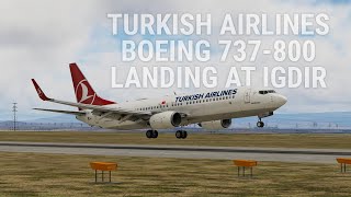 XPlane 12 Turkish Airlines Boeing 737800 Landing at Igdir Airport LTCT [upl. by Bourn]