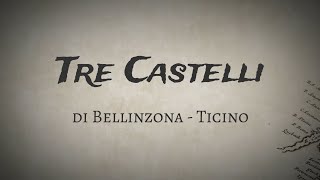 Tre Castelli di Bellinzona  Ticino  English Version [upl. by Nomihs]