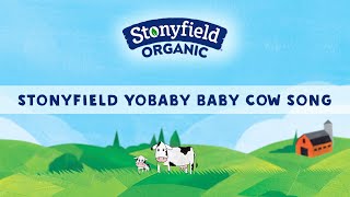 Stonyfield YoBaby Baby Cow Song [upl. by Edik]