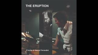 Dincise amp Gabriel Ferrandini  The Eruption [upl. by Indira]