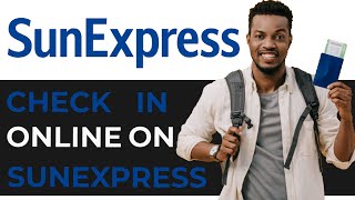 How To Check In Online With Sunexpress BEST METHOD [upl. by Enilehcim]