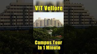 VIT Vellore Campus Tour In 1 minute  Pehla Campus [upl. by Koffman]