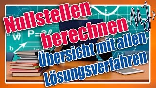 Nullstellen berechnen  ganzrationale Funktionen  Potenzfunktionen  Lösungsverfahren  Übersicht [upl. by Anirec]