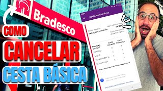 Como CANCELAR a CESTA de SERVIÇOS do BRADESCO [upl. by Lardner]