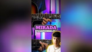 Como Tocar Mirada Ivan Cornejo I TABS [upl. by Durrace]