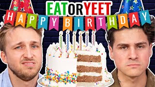 Its Our Birthday Eat It Or Yeet It [upl. by Nrublim]