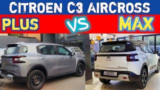 CITROEN C3 AIRCROSS PLUS VS MAX COMPARISON  CITROEN C3 AIRCROSS SUV NarrusAutovlogs [upl. by Daisi825]