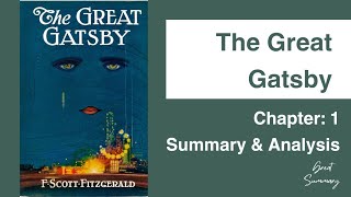 The Great Gatsby  Chapter 1 Summary amp Analysis  F Scott Fitzgerald [upl. by Thgiwed]