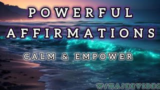 Affirmations Video CALM amp EMPOWER affirmations affirmation affirmationswork [upl. by Slosberg671]