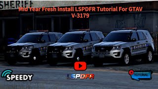 Mid Year Fresh Install LSPDFR Tutorial For GTAV 3179 [upl. by Humfrid150]