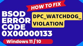 DPC WATCHDOG VIOLATION BSoD error code 0x00000133 Windows 11  10 Fixed [upl. by Caroline]