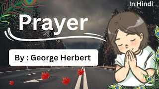 Prayer by George Herbert summary in Hindi by Divya Rajput mam I PrayerbyGeorgeHerbert [upl. by Allegra981]