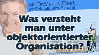 Was versteht man unter objektorientierter Organisation [upl. by Iba]