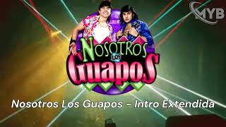 Nosotros Los Guapos  Intro Extendida [upl. by Enilauqcaj]