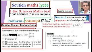 Généralités sur les fonctions1SMF Exercices extremums suite  Maximum Minimum solutions Ex3 Ex4 [upl. by Lletram293]