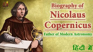 Biography amp Contribution of Nicolaus Copernicus Father of Modern Astronomy The Heliocentric model [upl. by Aiseneg]