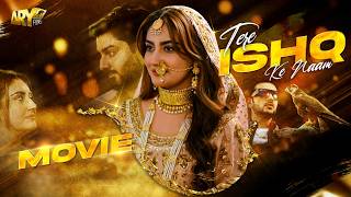 Tere Ishq Ke Naam  Full Movie  Zaviyar Naumaan  Hiba Bukhari  Usama Khan  ARY Films [upl. by Dov319]