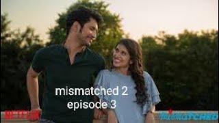 Mismatched Season 2 episode 3  Prajakta Koli amp Rohit Saraf  mismatched netflix mismatched [upl. by Niple355]