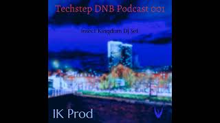 Techstep DNB Podcast 001 Insect Kingdom DJ Set [upl. by Stu]