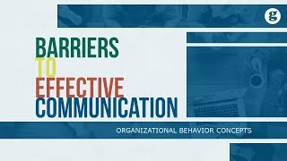 Barriers to Effective Communication [upl. by Gabie]