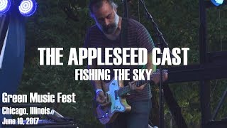 The Appleseed Cast  Fishing the Sky  LIVE RECORDING  Green Music Fest  Chicago IL 20170611 [upl. by Inimod]