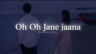 OH OH JANE JAANA  LOFI  SLOWEDREVERB [upl. by Ennairrek]