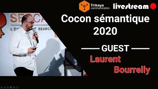 Cocon Sémantique 2020  Guest Laurent Bourrelly [upl. by Esertap]