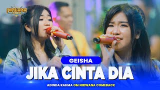 JIKA CINTA DIA  GEISHA   Adinda Rahma OM NIRWANA COMEBACK [upl. by Eleahcim]