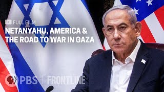 Netanyahu America amp the Road to War in Gaza full documentary  FRONTLINE [upl. by Tisdale]