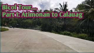 Bicol Tour Part 1 Atimonan to Calauag [upl. by Sivek]