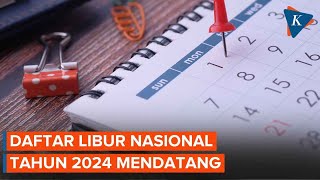 Berikut Daftar Tanggal Merah 2024 Libur Nasional Total 17 Hari [upl. by Ahsitul654]