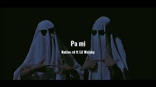 Nativo rd x Lil Wolsky PA MI vídeo lyrics [upl. by Oringas]