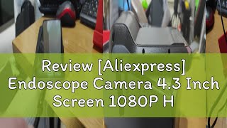 Review Aliexpress Endoscope Camera 43 Inch Screen 1080P HD Industrial Endoscope Camera IP67 Wate [upl. by Eadwine]