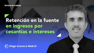 Retención en la fuente en ingresos por cesantías e intereses de cesantías con el procedimiento 2 [upl. by Ahsit]