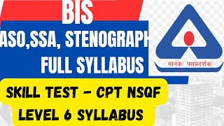 BIS full syllabus ssa  aso stenographer technical assistantskill test cpt NSQF level 6 syllabus [upl. by Eseer]