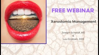 Dental Treatment Xerostomia Management Oct 7 2021 [upl. by Linson]