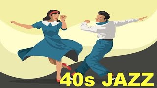 40s and 40s Jazz 40s Jazz Music Best of 40s Jazz Instrumental and 40s jazz playlist jazz swing [upl. by Ire]