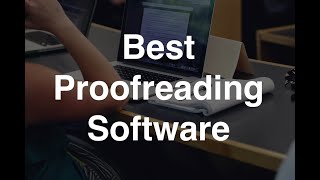 Best Proofreading Software for Professional Writers and Online Users [upl. by Edas]