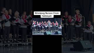 Winnipeg Nurses Choir Hallelujah [upl. by Elia39]