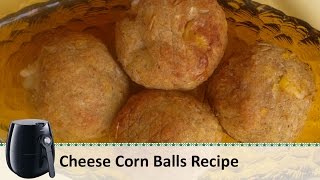 Cheese Corn Balls Recipe  corn cheese balls recipe  Airfryer recipes by Healthy Kadai [upl. by Walczak]