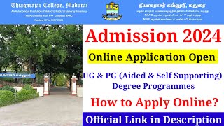 Madurai Thiagarajar College Admission 2024 Online Application Open for UG amp PG thiagarajarcollege [upl. by Abbotson]