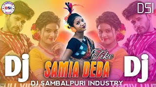 Samia Deba Tike  New Sambalpuri Dj Song  Remix By  DJ Rashmi Remix  DSI [upl. by Farrish]