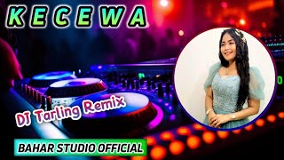 KECEWA  DIAN ANIC  DJ TARLING REMIX [upl. by Wynnie]