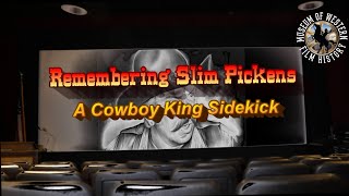 Remembering Slim Pickens Full Program October 6th 2023 [upl. by Luckin810]